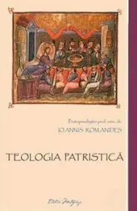 Teologia Patristica de Romanides Ioannis