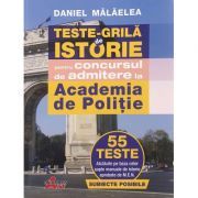 Teste grila de istorie pentru concursul de admitere la Academia de Politie. 55 de teste