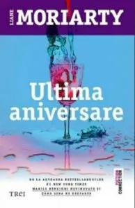 Ultima aniversare de Liane Moriarty