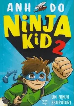 Un ninja zburător! Ninja Kid (Vol. 2) de Anh Do