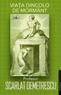 Viața dincolo de mormânt de Scarlat Demetrescu