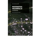 Volumul 5. Mari idei ale matematicii. Matematica hazardului. Probabilitati