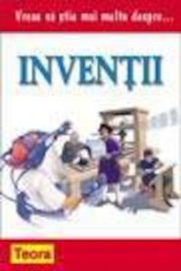Vreau sa stiu mai multe despre inventii