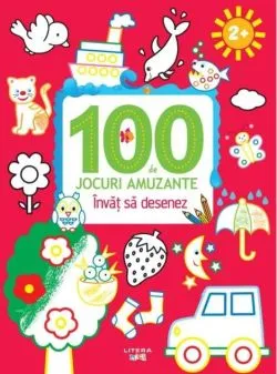 100 de jocuri amuzante. Învăț să desenez