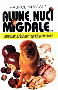 Alune, nuci, migdale... de Maurice Messegue