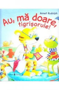Au, ma doare, tigrisorule de Annet Rudolph