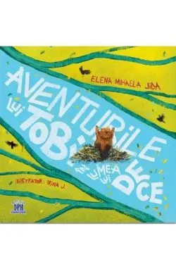 Aventurile lui Tobi in lumea lui De ce? de Elena Mihaela Jida