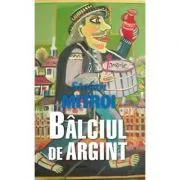 Balciul de argint, Stefan Mitroi de Stefan Mitroi