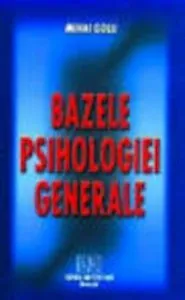 Bazele psihologiei generale de Mihai Golu
