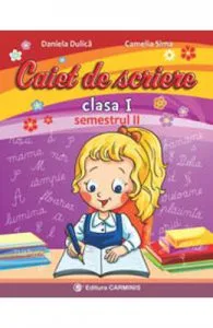 Caiet de scriere cls 1 semestrul 2 (a) de Daniela Dulica
