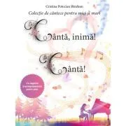 Canta, inima! Canta! de Cristina Potocian Bandean