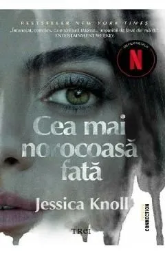 Cea mai norocoasa fata de Jessica Knoll