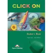 Click On 2, Student Book, Manualul elevului de Neil O.Sullivan