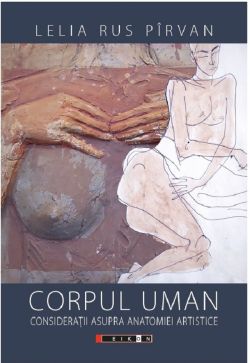 Corpul uman. Consideratii asupra anatomiei artistice