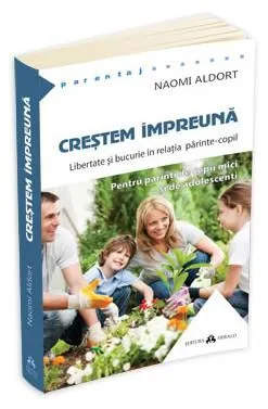 Crestem impreuna de Naomi Aldort