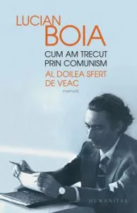 Cum am trecut prin comunism. Al doilea sfert de veac de Lucian Boia