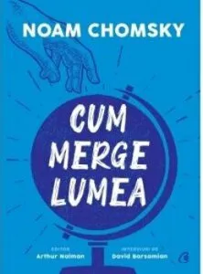 Cum merge lumea de Noam Chomsky