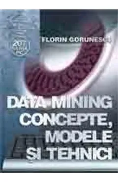 Data Mining Concepte, Modele Si Tehnici