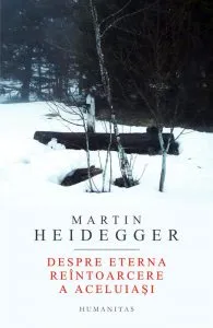 Despre eterna reintoarcere a aceluiasi de Martin Heidegger