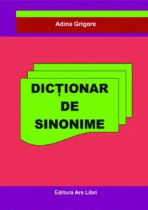 Dicționar de Sinonime de Adina Grigore
