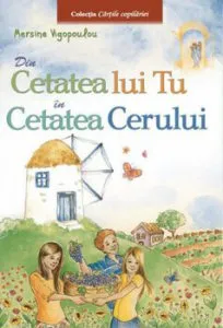 Din Cetatea lui Tu in Cetatea Cerului de Mersine Vigopoulou