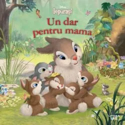 Disney. Iepurași. Un dar pentru mama de Disney