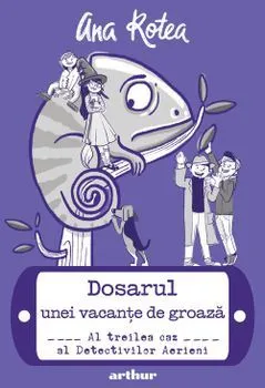 Dosarul unei vacante de groaza. Al treilea caz al Detectivilor Aerieni de Ana Rotea