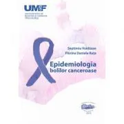 Epidemiologia bolilor canceroase de Septimiu Voidazan