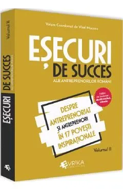 Esecuri de succes ale antreprenorilor romani Vol.2 de Vlad Mocanu