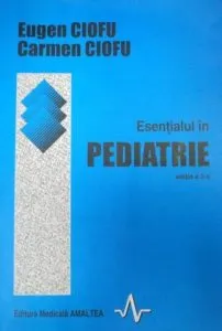 Esentialul in pediatrie (Editia a II-a) de Carmen Ciofu