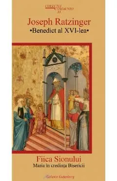 Fiica Sionului. Maria in credinta Bisericii de Joseph Ratzinger