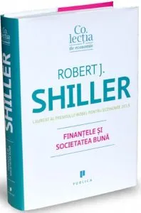 Finantele si societatea buna de Robert J. Shiller