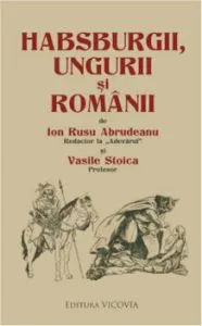 Habsburgii, ungurii si romanii de Ion Rusu Abrudeanu