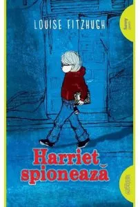 Harriet spioneaza de Louise Fitzhugh