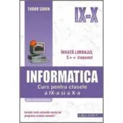 Informatica. Curs pentru clasele a 9-a si a 10-a (profilul real-intensiv) de Sorin Tudor