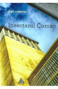 Insectarul Coman de Dan Coman