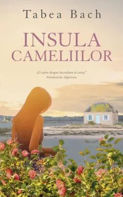 Insula cameliilor de Tabea Bach