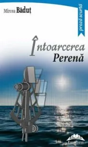 Intoarcerea perena de Mircea Badut