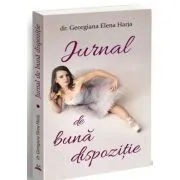 Jurnal de buna dispozitie de Georgiana Elena Harja