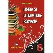 Limba si Literatura Romana clasa a 8-a. Culegere de Laura Buhaciuc