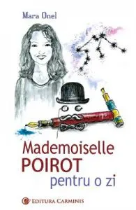 Mademoiselle Poirot pentru o zi de Mara Onel