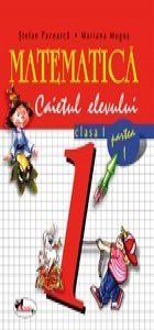 Matematica. Caietul elevului pentru clasa I. Partea I