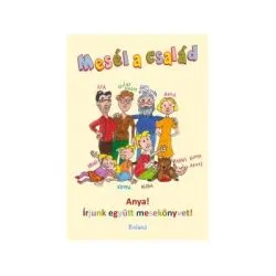 Mesel a csaled Anya! irjunk egyutt mesekonyvet! Poveste de familie