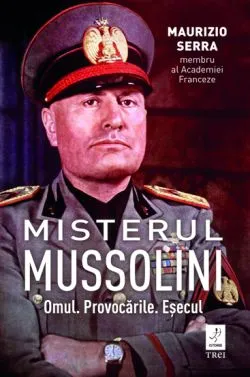 Misterul Mussolini de Maurizio Serra