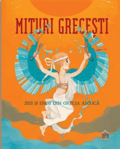 Mituri Grecesti - Zeii si eroii din Grecia Antica
