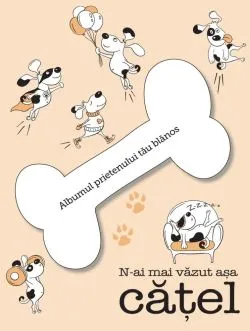 N-ai mai vazut asa catel!ALBUMUL CATELULUI