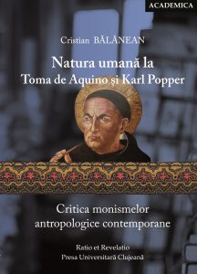 Natura umana la Toma de Aquino si Karl Popper. Critica monismelor antropologice contemporane