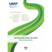 Nutritia in ciclul de viata. Interventii preventionale de Monica Tarcea