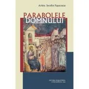 Parabolele Domnului de Serafim Papacostas