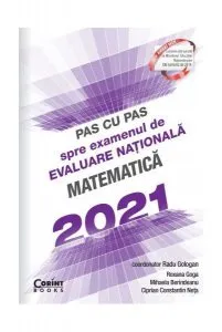 Pas cu pas spre examenul de evaluare națională - Matematică 2021